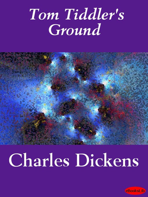 Title details for Tom Tiddler's Ground by Charles Dickens - Available